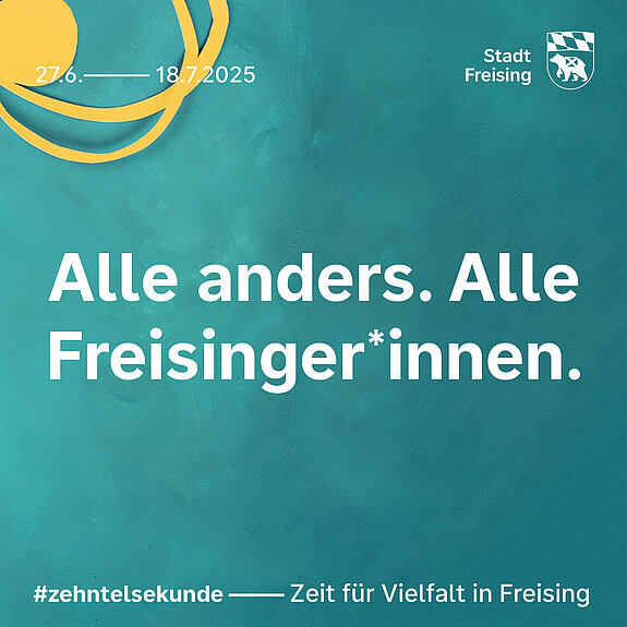 Auf dem Bild ist "Alle anders. Alle Freisinger*innen." zu lesen.