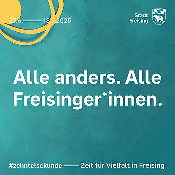 Auf dem Bild ist "Alle anders. Alle Freisinger*innen." zu lesen.