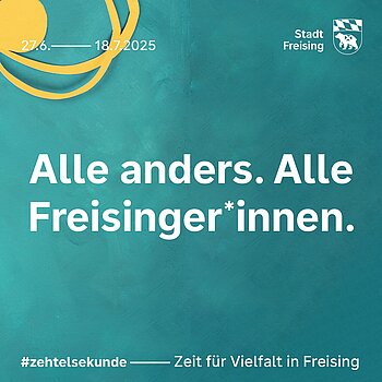 Auf dem Bild ist "Alle anders. Alle Freisinger*innen." zu lesen.