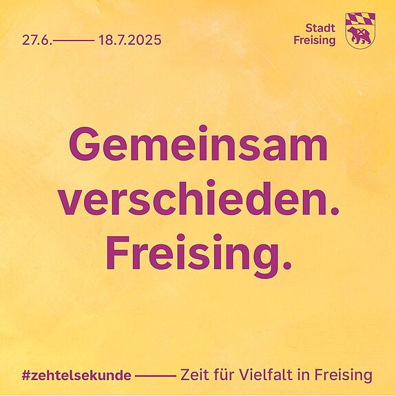 Auf dem Bild ist "Gemeinsam verschieden. Freising." zu lesen.