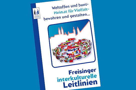 Titelbild der "Freisinger Interkulturellen Leitlinien", die 2014 vom Stadtrat verabschiedet wurden.