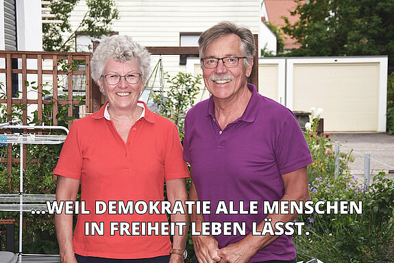 Verena  (Bürgerstiftung FS) und Peter Spanrad (ehem. Rektor des Camerloher-Gymnasiums) sind dabei, weil Demokratie alle Menschen in Freiheit leben lässt.