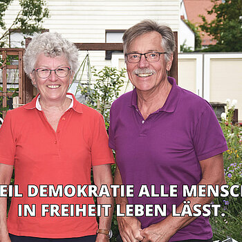 Verena  (Bürgerstiftung FS) und Peter Spanrad (ehem. Rektor des Camerloher-Gymnasiums) sind dabei, weil Demokratie alle Menschen in Freiheit leben lässt.