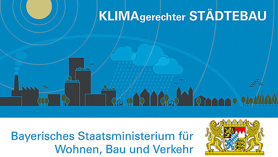 Das Projekt für einen klimagerechten Städtebau wird vom Bayerischen Staatsministerium für Bauen, Wohnen und Verkehr gefördert.