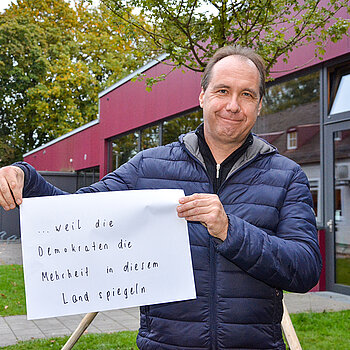 Karl-Heinz Wimmer, Stadt Freising sagt: "Ich bin dabei, weil die Demokraten die Mehrheit in diesem Land spiegeln."