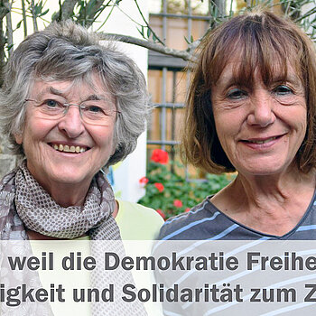 Helma Dietz und Irmgard Koch von Modern Studio e.V. sind dabei "weil die Demokratie Freiheit, Gerechtigkeit und Solidarität zum Ziel hat" Foto: Modern Studio
